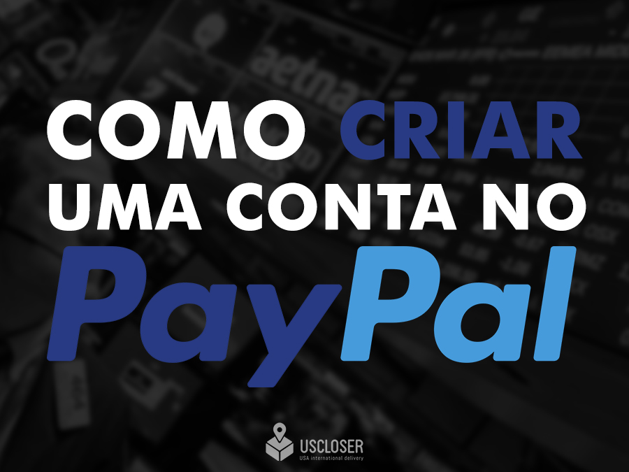 Como criar uma conta no PayPal Como criar uma conta no PayPal